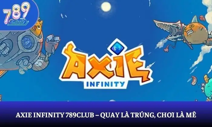 Axie Infinity 789Club
