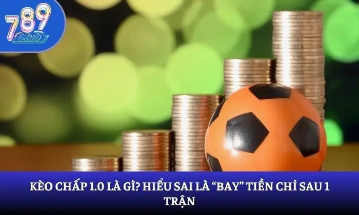kèo chấp 1.0