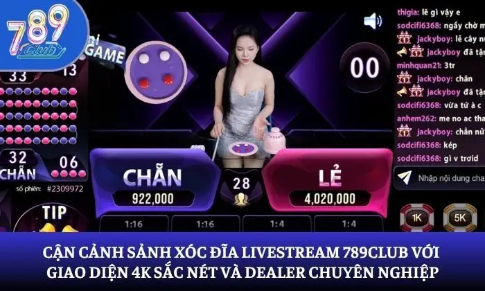 xóc đĩa livestream 789Club